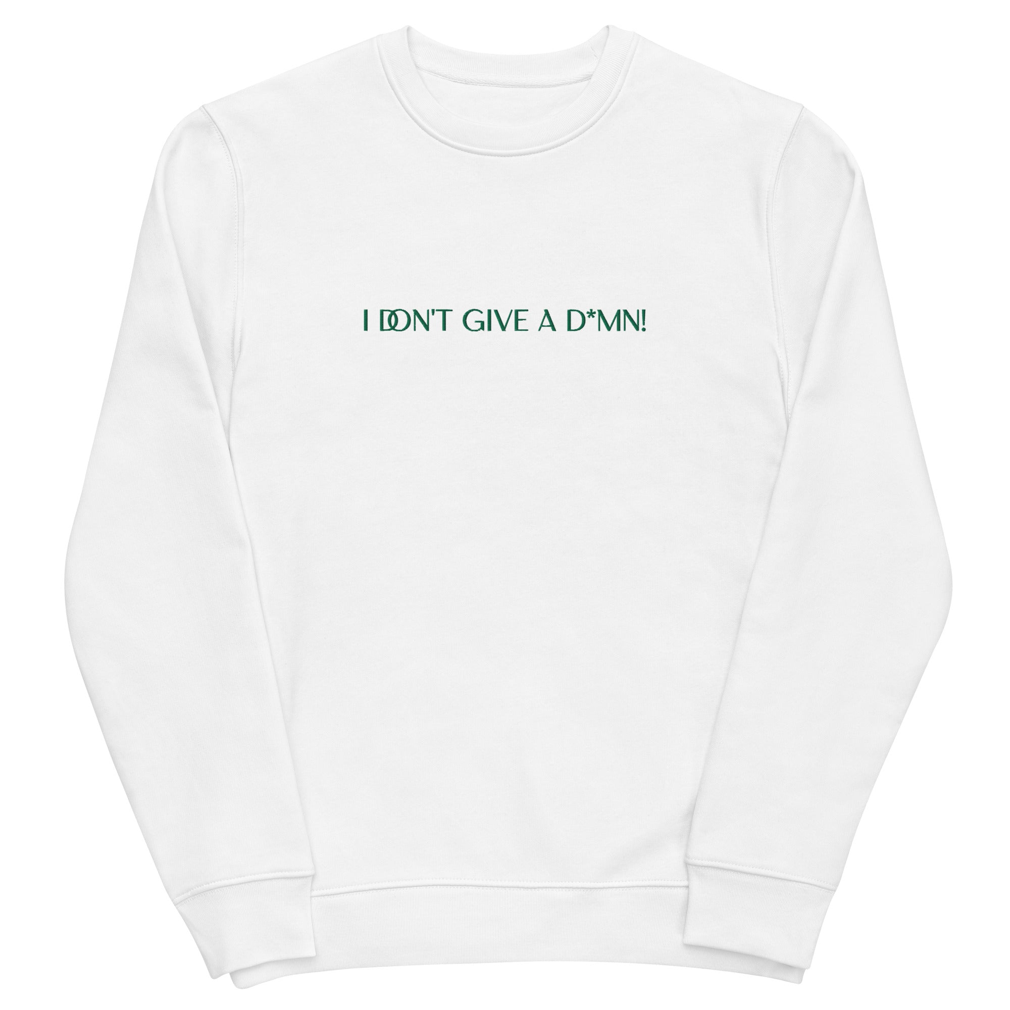 I DON'T GIVE A D*MN GREEN Unisex eco sweatshirt